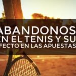 que-es-el-retirement-rule-y-como-afecta-tus-apuestas-de-tenis